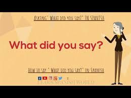 So it shouldn't surprise you that there is a very simple rule for knowing which syllable gets the stress in a spanish word. How To Ask What Did You Say In Spanish Youtube