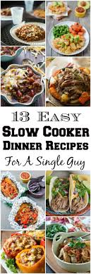 Homemade crock pot apple cider. Easy Slow Cooker Dinner Recipes For A Single Guy