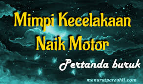 Konon, mimpi apa pun yang di dalamnya terdapat seseorang yang meninggal dunia maknanya dipandang buruk. Arti Mimpi Kecelakaan Motor Terlengkap Menurut Para Ahli