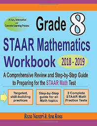 2018 staar algebra 1 answer key. Grade 8 Staar Mathematics Workbook 2018 2019 A Comprehensive Review And Step By Step Guide To Preparing For The Staar Math Test Nazari Reza Ross Ava 9781717111623 Amazon Com Books