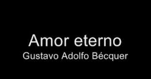 Amor Eterno Gustavo Adolfo Becquer Amor Poemas Olvidar