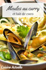 Moules Au Curry Et Lait De Coco Recettes Recette Recettes De Cuisine Recette Cuisine