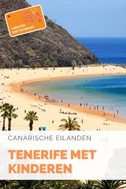 Tenerife Met Kinderen Tenerife Kindervakantie Canarische Eilanden
