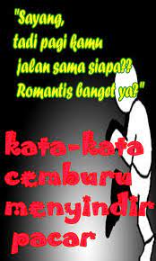 Maybe you would like to learn more about one of these? Kumpulan Kata Kata Cemburu Lucu Menyindir Pacar Para Android Apk Baixar