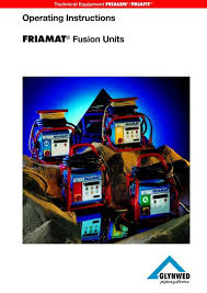 Hence the name represents our vision as a company to give a software solution or product that will close the gap between what our customer wants and what we provide. Operating Instructions Friamat Fusion Units Friatec
