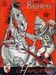 Afl Game Program 1962 Denver Broncos San Diego Chargers Bronco Sports Nfl History American Football League
