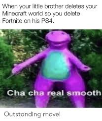 On this page you will find out what you need to do to remove an unwanted world and how you can modify it. When Your Little Brother Deletes Your Minecraft World So You Delete Fortnite On His Ps4 Cha Cha Real Smooth Outstanding Move Minecraft Meme On Me Me