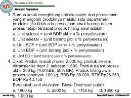 Bagaimana cara menghitung unit ekuivalen? M E T O D E H A R G A P O K O K P R O S E S 2 Ppt Download
