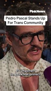 Pedro Pascal Speaks Out