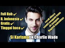 Aplikasi goodnovel di google play store, lalu buka aplikasinya dan cari di kolom pencarian dengan judul : Si Karismatik Charlie Wade Full Bab Indonesia Free Youtube