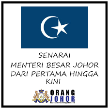 Senarai Menteri Besar Johor Dari Yang Pertama Hingga Kini Facebook