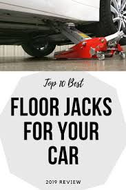 Top 10 Best Floor Jacks For Your Car 2020 Review Floor Jacks Repair Floor Jack