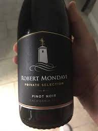 Buy wine online today and get wine delivered directly to . 2016 Robert Mondavi Winery Pinot Noir Private Selection Usa California Cellartracker