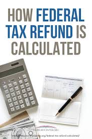 How Federal Tax Refund Is Calculated With Images Federal Taxes Tax Refund Tax Help