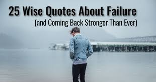 I've just found 10,000 ways that won't work.', winston s. 25 Wise Quotes About Failure And Coming Back Stronger Than Ever
