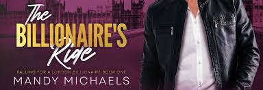 Book Review: The Billionaire's Ride (Falling For A London Billionaire Book  1) by Mandy Michaels @authormandymichaels