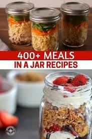 400 Meals In A Jar Recipes Shtfpreparedness Meals In A Jar Mason Jar Lunch Mason Jar Meals