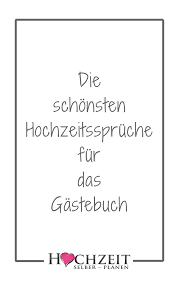 Hochzeitsspruche Gastebuch Jede Menge Nutzliche Infos Spruche Hochzeit Hochzeitsspruche Verlobung Gluckwunsch