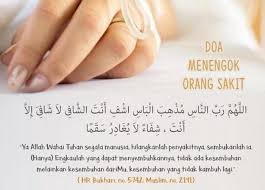Karena doa orang yang sedang teraniaya bisa dikabulkan oleh. Kumpulan Doa Kesembuhan Dan Menjenguk Orang Sakit Lengkap