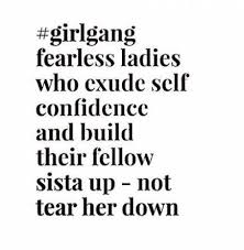 New Quotes Girl Gang Truths 52 Ideas Girlfriend Quotes Friendship Sisterhood Quotes Gang Quotes