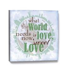 Demdaco Lyricology What The World Needs Now Is Love Wall Art What The World Needs Now Is Love Sw Love Wall Art Inspirational Quotes Motivation Lyric Prints