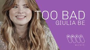Explore tweets of giulia be @giulia on twitter. Giulia Be Too Bad Wmbr Music Youtube