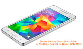 Update Samsung Galaxy Grand Prime To Android 7 0 Nougat Cm14 Rom