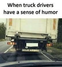 These truck driver quotes are the best examples of famous truck driver quotes on poetrysoup. 8 Trucking Humor Ideas Trucking Humor Trucker Quotes Trucker Humor