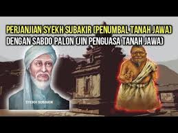 Sudah beberapa kali utusan dari negeri arab, untuk menyebarkan agama islam di. Kisah Syekh Subakir Bertarung Dengan Sabdo Palon Penguasa Tanah Jawa Menumbal Tanah Jawa Tanah Tahu Orang