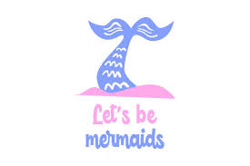 Download Let S Be Mermaids Svg Cut File By Creative Fabrica Crafts Creative Fabrica SVG Cut Files