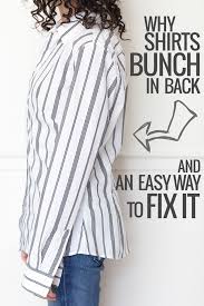 Why Shirts Bunch In Back An Easy Way To Fix It Alterations Needed Diy Clothes Alterations Altering Clothes Shirt Refashion