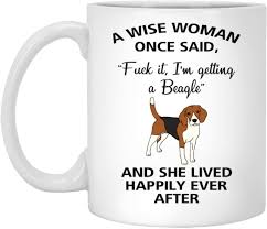 Maybe you would like to learn more about one of these? Amazon Com A Wise Woman Once Said Funny Beagle Mom Dog Mug Gifts For Her Sarcastic Coffee Mugs For Women Dog Lady 15oz Kitchen Dining