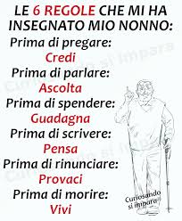 Le 6 Regole Che Mi Ha Insegnato Mio Nonno Citazioni Sagge Citazioni Motivazionali Citazioni Motivanti