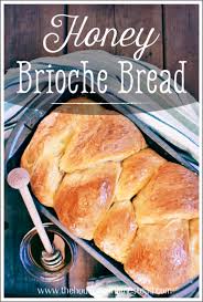 Homemade Honey Brioche Bread Recipe The House Homestead Recipe Recipes Brioche Bread Brioche Bread Recipe