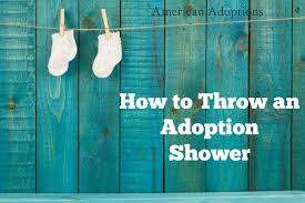 Easy Tips For Throwing A Baby Shower For Adoptive Parents Adoption Shower Adoption Baby Shower Baby Shower Fun
