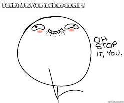 Stop Making Me Blush Oh Stop It You Quickmeme