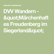 Dvv Wandern Quot Marchenhaftes Freudenberg Im Siegerland Quot Freudenberg Freude Berg