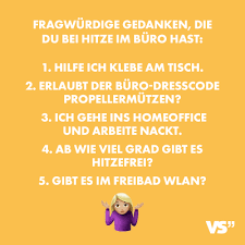 Visual Statements Fragwurdige Gedanken Die Du Bei Hitze Im Buro Hast 1 Hilfe Ich Klebe Am Tisch 2 Erlau Zitate Nachdenken Arbeit Lustig Visual Statements