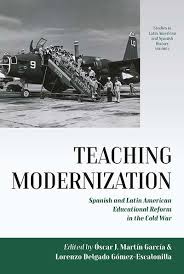Berghahn Books Teaching Modernization Spanish And Latin American Educational Reform In The Cold War