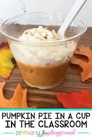 Pumpkin Pie In A Cup In The Classroom Primary Playground Pumpkin Snack Pumpkin Pie Pumpkin Pie Bars