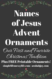 Names Of Jesus Advent Ornaments Arabah Names Of Jesus Christian Christmas Christ Centered Christmas