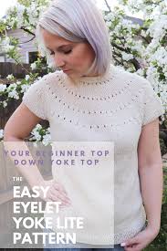 Try jknit lite for yourself and. The Easy Eyelet Yoke Lite Summer Version Knitatude Free Knitting Patterns For Women Designer Knitting Patterns Top Knitting Pattern