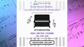 Piano Made Simple: An Adult Beginner Workshop