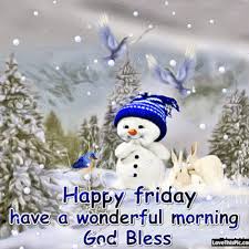 Happy Friday Have A Wonderful Morning Good Morning Christmas Friday Morning Greetings Good Morning Winter Young russian girls watch intensely as the live telecast of the 2014 winter olympics opening ceremony is broadcast on giant screens, friday, feb.
