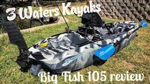 3 Waters Kayaks Big Fish 105 Review Paddlingspace Com