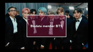 Berikut adalah profil biodata dan fakta member bts. Biodata Member Bts Lengkap Youtube