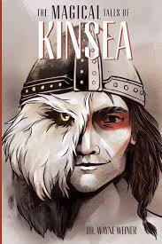 The Magical Tales of Kinsea: Weiner, Dr, Wayne H: 9781502738172:  Amazon.com: Books