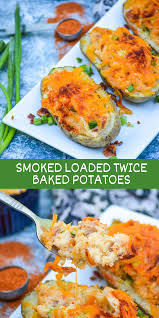 Smoked Loaded Twice Baked Potatoes 4 Sons R Us Recipe Recipes Seasonal Vegetables Recipe Twice Baked Potatoes