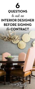 Six Questions To Ask An Interior Designer Before Signing The Contract This Or That Questions Interior Interior Design