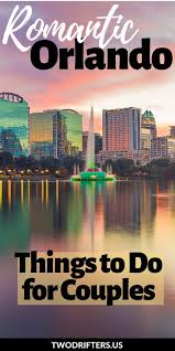 12 Romantic Things To Do In Orlando Orlando Travel Romantic Things To Do Romantic Things